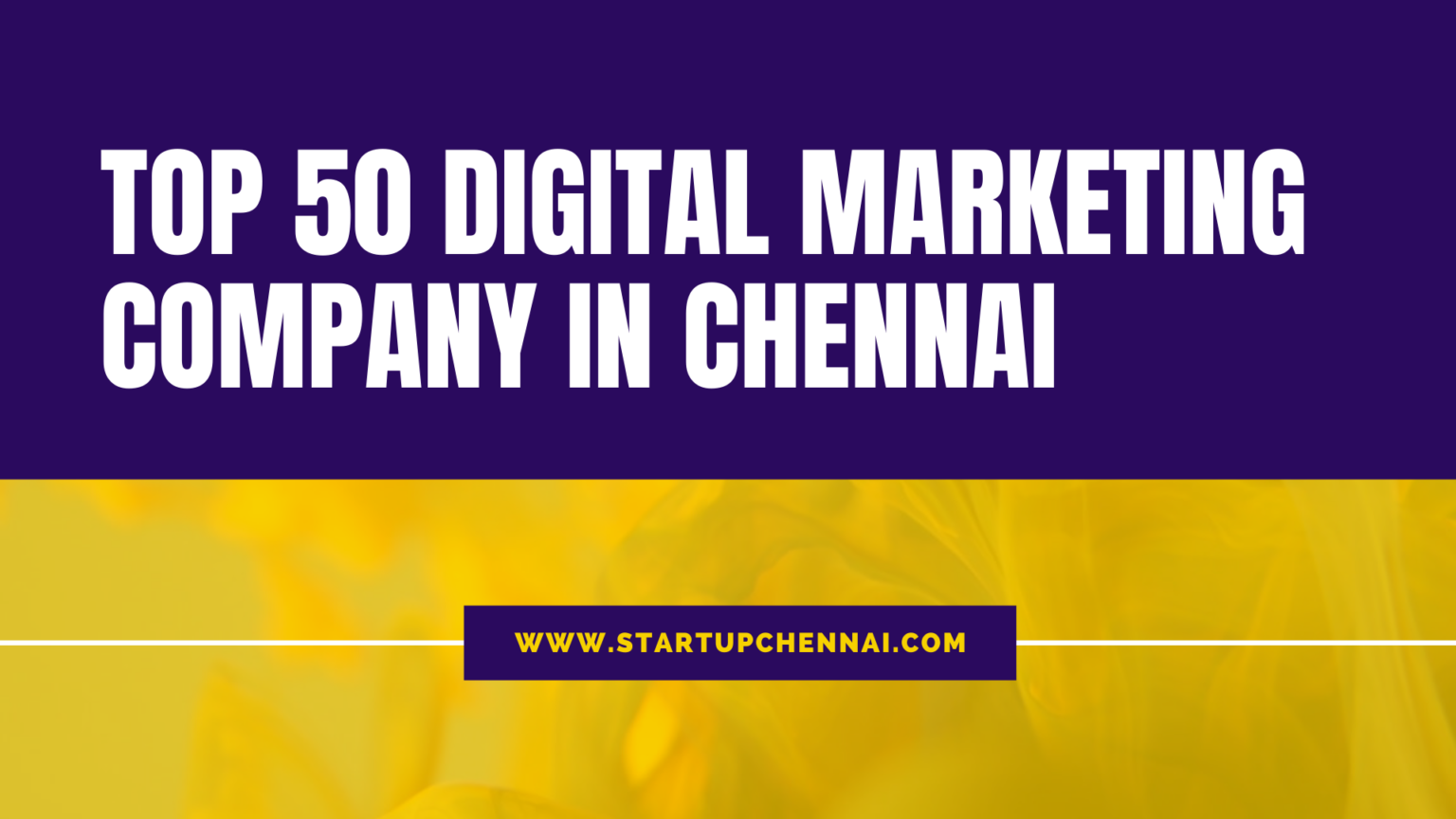 Top 50 Digital Marketing Companies/Agencies in Chennai, Tamil Nadu - India